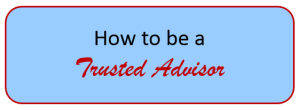 How to be a trusted advisor